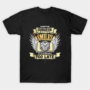 When The Dungeon Master Smiles It's Already Too Late Tabletop RPG D20 T-Shirt